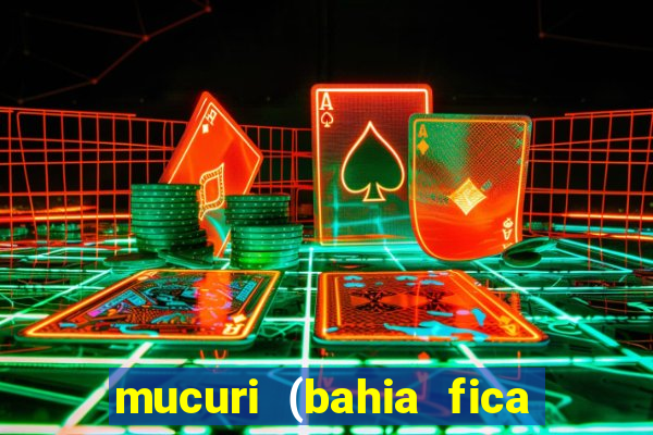 mucuri (bahia fica perto de onde)